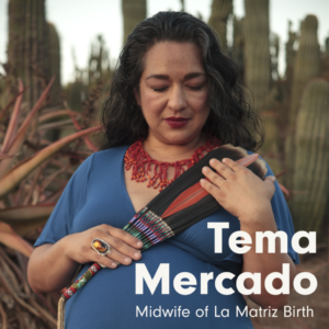 Tema Mercado, Midwife of La Matriz Birth