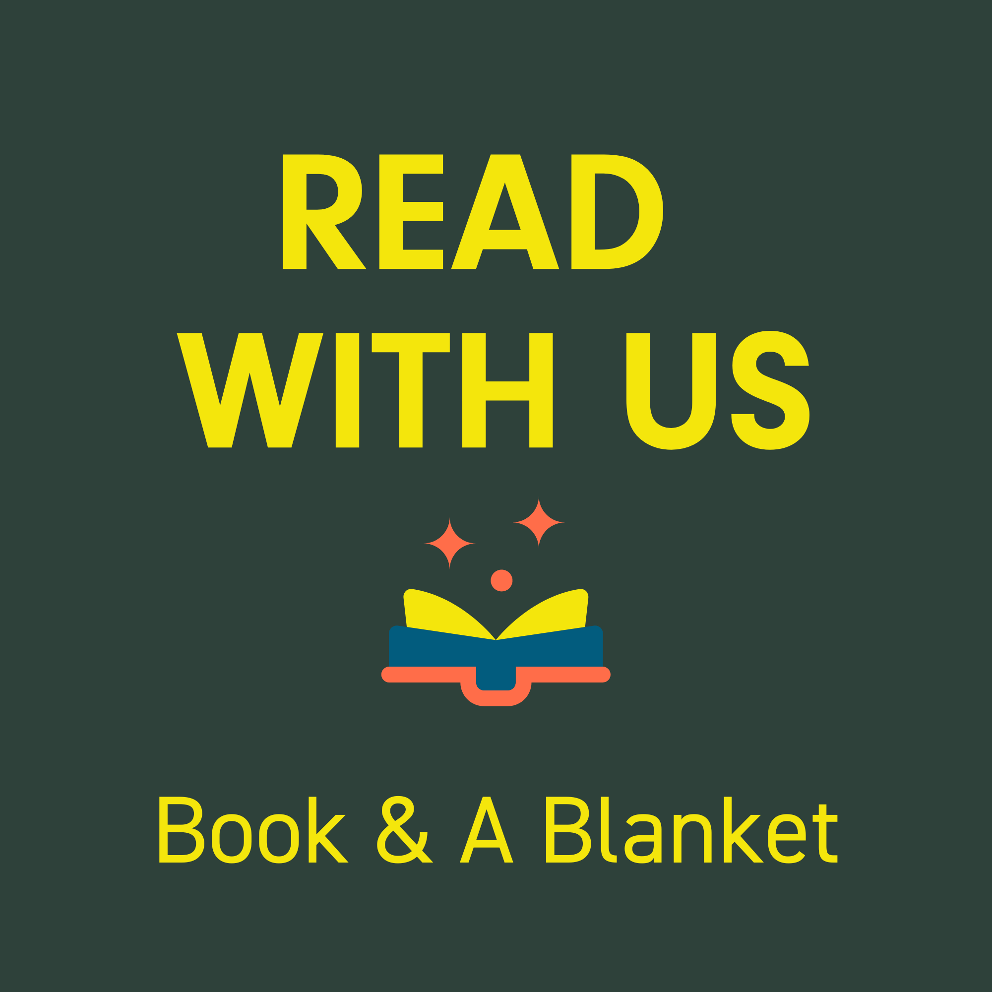 A graphic image on a dark green background with yellow text that says READ WITH US Book & A Blanket